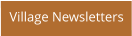 Village Newsletters