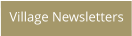 Village Newsletters